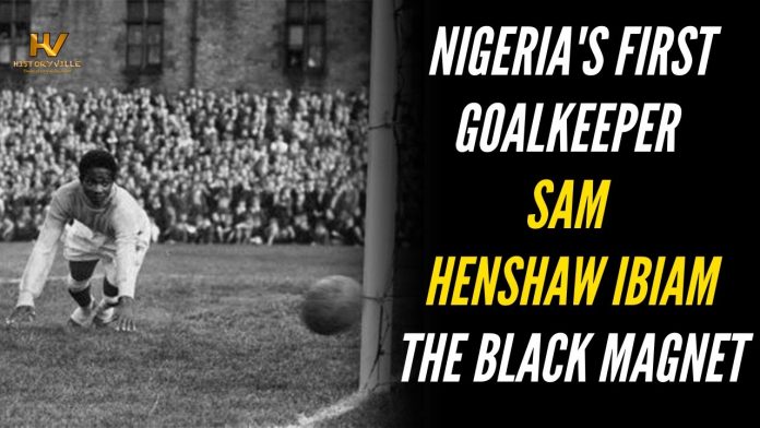 Sam Henshaw Ibiam: Nigeria's First Goalkeeper
