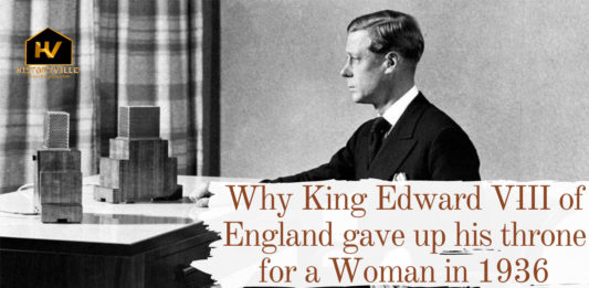 Why King Edward VIII of England gave up his throne for a Woman in 1936