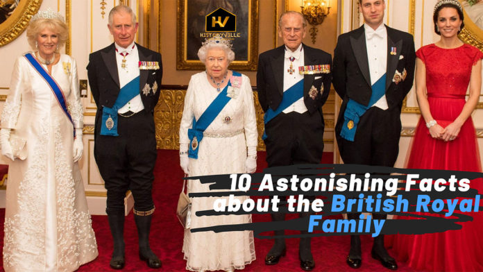 10 Astonishing Facts about the British Royal Family