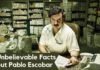 Pablo Escobar: Top 13 Unbelievable Facts About the Notorious Drug Lord pablo-escobar-facts