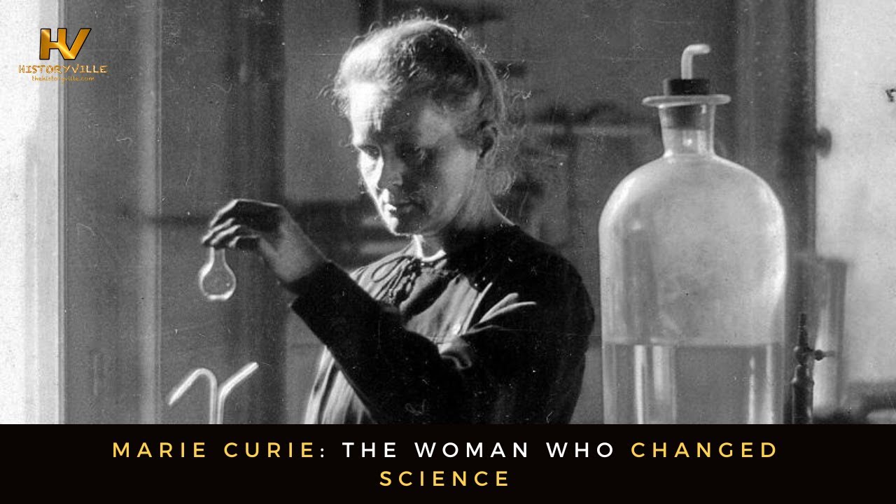 Marie Curie: The Woman Who Changed Science